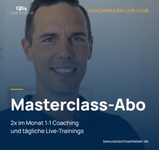 Bewusst | Achtsam | Leben | Masterclass-Abo (Coaching & BAL Live-Club)