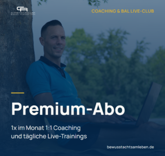 Bewusst | Achtsam | Leben | Premium-Abo (Coaching & BAL Live-Club)